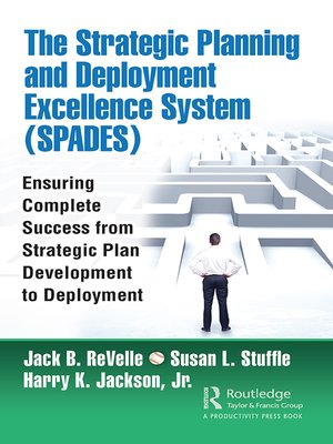 cover image of The Strategic Planning and Deployment Excellence System (SPADES)